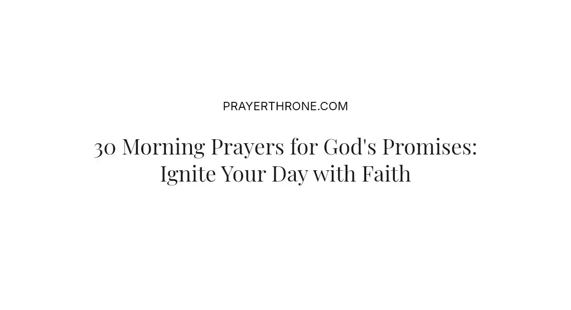 30 Morning Prayers for God's Promises: Ignite Your Day with Faith