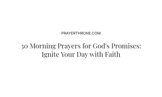 30 Morning Prayers for God's Promises: Ignite Your Day with Faith