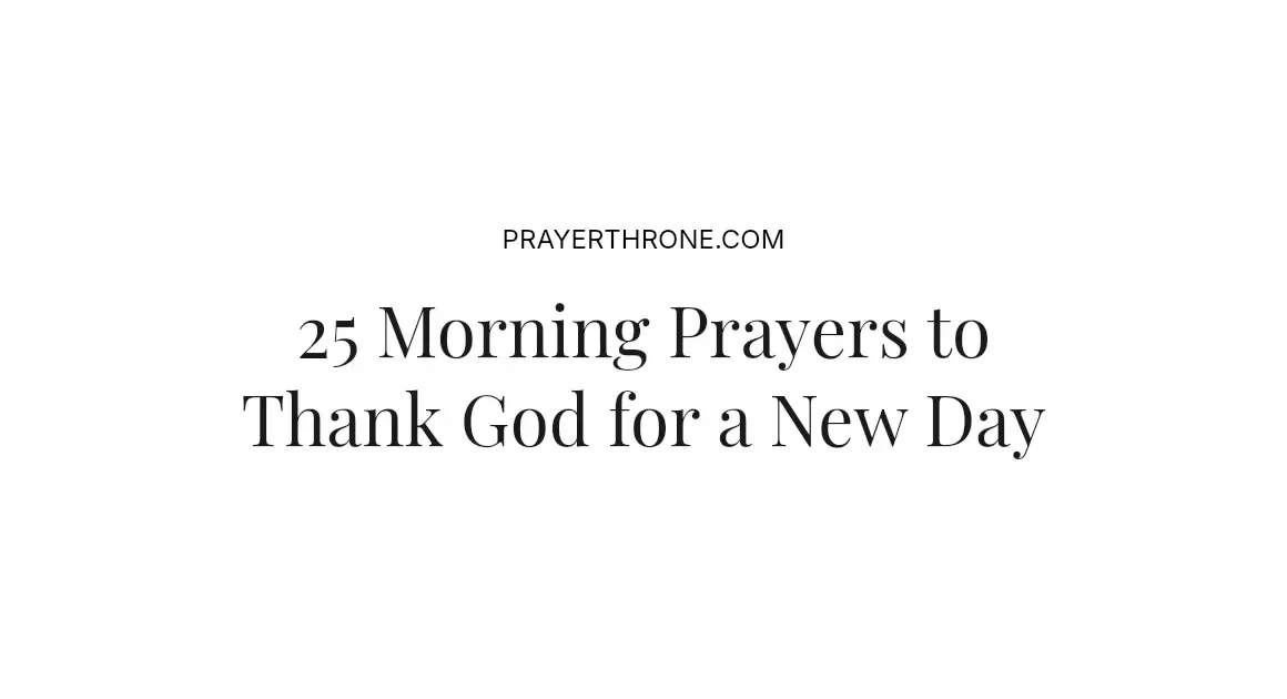 25 Morning Prayers to Thank God for a New Day