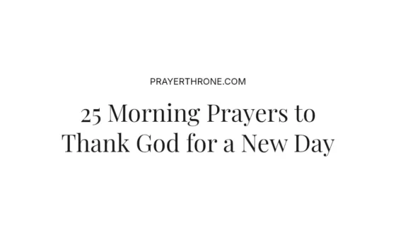 25 Morning Prayers to Thank God for a New Day