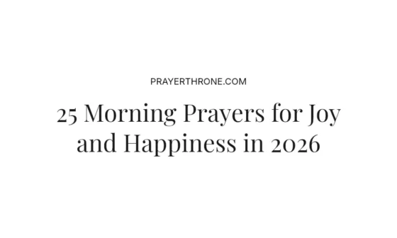 25 Morning Prayers for Joy and Happiness in 2026