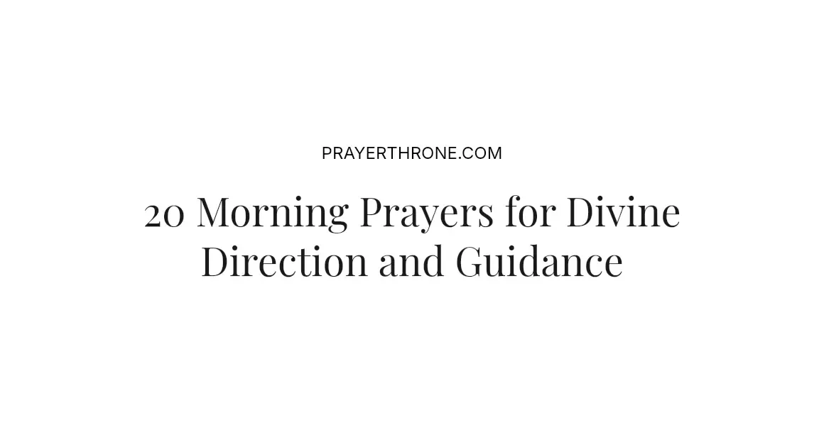 20 Morning Prayers for Divine Direction and Guidance