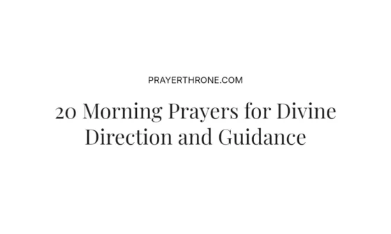 20 Morning Prayers for Divine Direction and Guidance