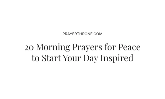 20 Morning Prayers for Peace to Start Your Day Inspired